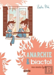 Anarchie Et Biactol ; Mes Années Lycée