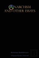 Anarchism And Other Essays