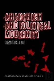 Anarchism And Political Modernity