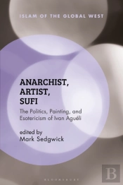 Anarchist, Artist, Sufi