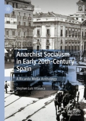 Anarchist Socialism In Early Twentieth-Century Spain
