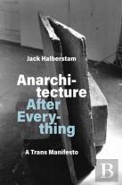 Anarchitecture After Everything