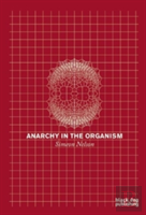 Anarchy In The Organism