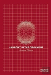Anarchy In The Organism
