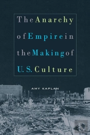 Anarchy Of Empire In The Making Of U.S. Culture