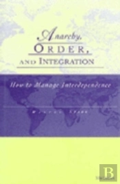 Anarchy, Order And Integration