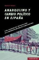 Anarquismo Y Cambio Politico En España