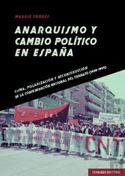 Bertrand.pt - Anarquismo Y Cambio Politico En España