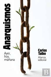 Anarquismos. Ayer, Hoy Y Mañana