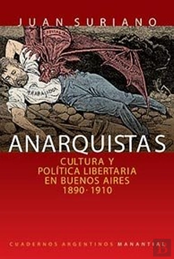 Bertrand.pt - Anarquistas: Cultura Y Politica Libertaria En Buenos Aires (1890-1910) 