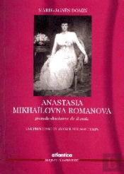 Anastasia Mikhailovna Romanova ; Grande Duchesse De Russie