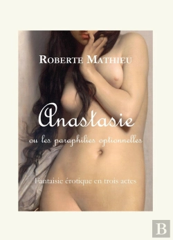 Bertrand.pt - Anastasie Ou Les Paraphilies Optionnelles
