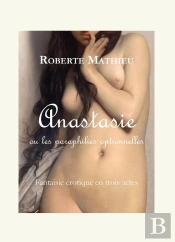 Anastasie Ou Les Paraphilies Optionnelles