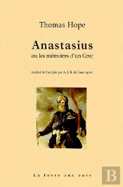 Anastasius Ou Les Memoires D'Un Grec