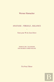 Anataxe, Virgule, Balance, Notes Pour W De Jean Daive