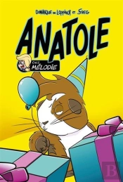 Anatole : Chez Mélodie