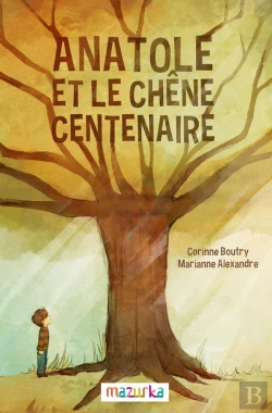Bertrand.pt - Anatole Et Le Chene Centenaire