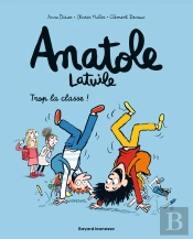 Anatole Latuile Tome 11 : Trop La Classe !