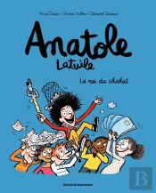 Anatole Latuile Tome 8 : Le Roi Du Chahut