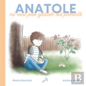 Anatole Ne Veut Pas Quitter Ses Parents