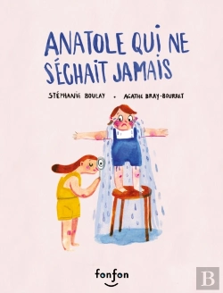 Bertrand.pt - Anatole Qui Ne Séchait Jamais