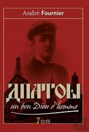 Anatoli, Un Bon Dieu D Homme