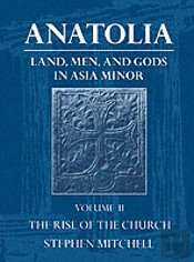 Anatolia: Volume Ii: The Rise Of The Church