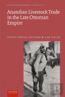 Anatolian Livestock Trade In The Late Ottoman Empire