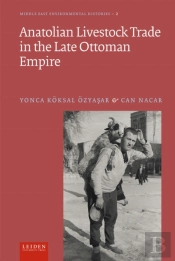 Anatolian Livestock Trade In The Late Ottoman Empire