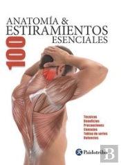 Anatomía 100 Estiramientos Esenciales (Color)