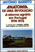 Anatomia de uma Revolução: a Reforma Agrária em Portugal 1974-1976