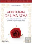 Anatomia de Uma Rosa