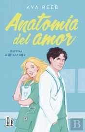 Anatomía Del Amor (Serie Hospital Whitestone 1)