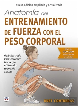 Bertrand.pt - Anatomia Del Entrenamiento De Fuerza Con El Peso Corporal. Nueva Edicion Ampliad