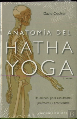 Bertrand.pt - Anatomía Del Hatha Yoga