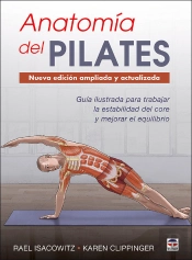 Anatomía Del Pilates. Nueva Edición Ampliada Y Actualizada