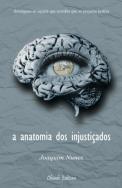 Anatomia dos Injustiçados
