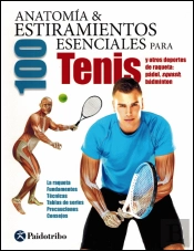 Anatomía & 100 Estiramientos Para El Tenis