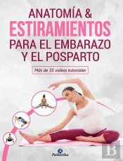 Anatomia & Estiramientos Para El Embarazo Y El Posparto