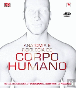 Bertrand.pt - Anatomia e Fisiologia do Corpo Humano