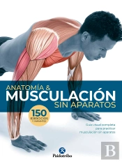 Anatomía & Musculación Sin Aparatos