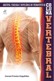 Anatomia, Fisiologia E BiomecâNica Do Treinamento Da Coluna Vertebral