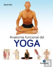 Anatomía Funcional Del Yoga