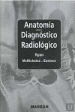 Bertrand.pt - Anatomia Para El Diagnostico Radiologico