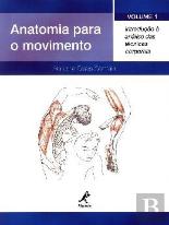 Anatomia para o Movimento Volume 1