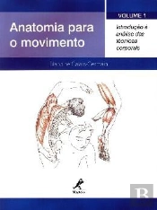 Anatomia para o Movimento Volume 1