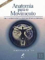 Anatomia para o Movimento - Volume 1