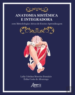 Bertrand.pt - Anatomia Sistêmica E Integradora: Com Metodologias Ativas De Ensino-Aprendizagem