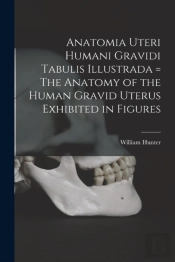 Anatomia Uteri Humani Gravidi Tabulis Il