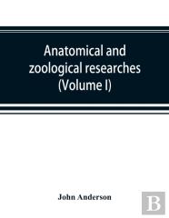 Anatomical And Zoological Researches
